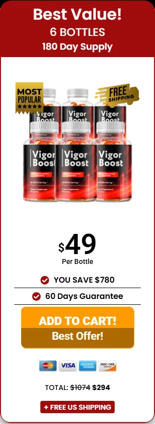 Best Value – 6 Bottles – 180 Day Supply of Vigor Boost